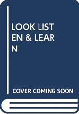  LOOK LISTEN & LEARN