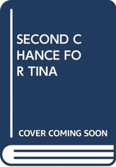  SECOND CHANCE FOR TINA