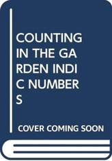  COUNTING IN THE GARDEN INDIC NUMBERS