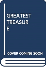  GREATEST TREASURE