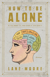  How to Be Alone