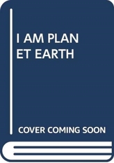  I AM PLANET EARTH