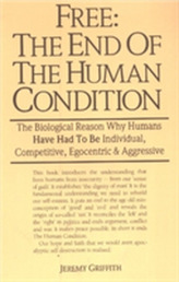  Free: the End of the Human Condition