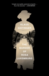 The Murder of Rosa Luxemburg