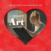  I Heart Art: The Work We Love from The Metropolitan Museum of Art