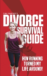  Tina Chantrey's Divorce Survival Guide