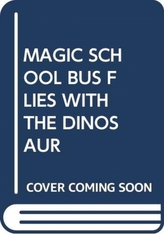 MAGIC SCHOOL BUS FLIES WITH THE DINOSAUR