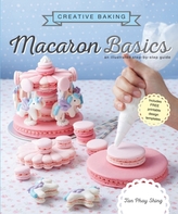  Creative Baking:  Macaron Basics