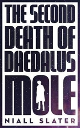 The Second Death of Daedalus Mole