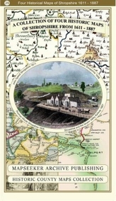 A Collection of Four Historic Maps of Shropshire from 1611 - 1887
