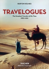  Burton Holmes. Travelogues. The Greatest Traveler of His Time