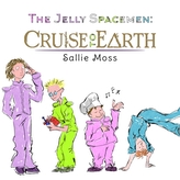 The Jelly Spacemen: Cruise to Earth