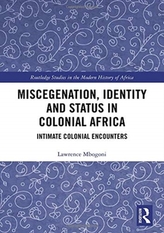  Miscegenation, Identity and Status in Colonial Africa