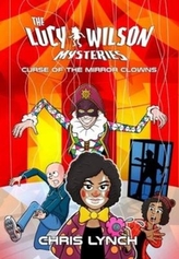 The Lucy Wilson Mysteries: Curse of the Mirror Clowns