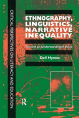  Ethnography, Linguistics, Narrative Inequality: Toward An Understanding Of voice