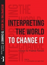  Interpreting the World to Change It - Essays for Prabhat Patnaik
