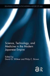  Science, Technology, and Medicine in the Modern Japanese Empire
