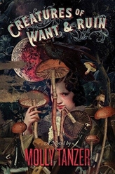  Creatures of Want and Ruin