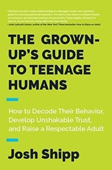 The Grown-Up's Guide to Teenage Humans