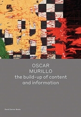  Oscar Murillo: the build-up of content and information