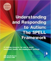  Understanding and Responding to Autism, The SPELL Framework 2nd edition