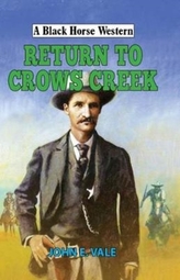  Return to Crows Creek