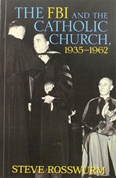 The FBI and the Catholic Church, 1935-1962