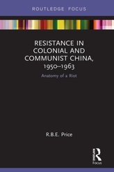  Resistance in Colonial and Communist China, 1950-1963