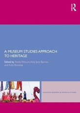 A Museum Studies Approach to Heritage