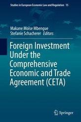  Foreign Investment Under the Comprehensive Economic and Trade Agreement (CETA)