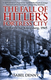  Fall of Hitler's Fortress City