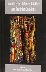  Infinite Eros: Deleuze, Guattari and Feminist Couplings