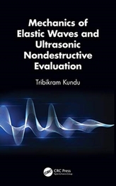  Mechanics of Elastic Waves and Ultrasonic Nondestructive Evaluation
