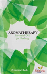  Aromatherapy Essential Oils for Healing