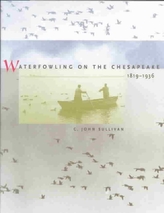  Waterfowling on the Chesapeake, 1819-1936