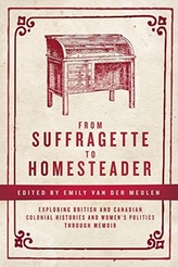  From Suffragette to Homesteader