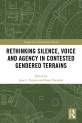  Rethinking Silence, Voice and Agency in Contested Gendered Terrains