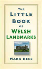 The Little Book of Welsh Landmarks