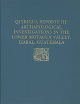  Quirigua Reports, Volume III