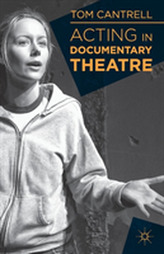  Acting in Documentary Theatre