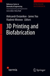 3D Printing and Biofabrication