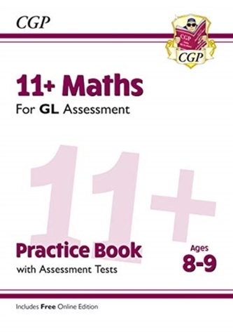 New 11+ GL Maths Practice Book & Assessment Tests - Ages 8-9 (with Online Edition)  New 11+ GL Maths Practice Book & Assessment Tests - Ages 8-9 (with Online Edition)