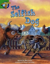  Literacy Edition Storyworlds Stage 3: Selfish Dog