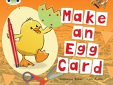  BC Non-fiction Red C (KS1) Make an Egg Card
