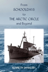  From Schooldays to the Arctic Circle and Beyond