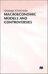  Macroeconomic Models and Controversies