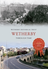  Wetherby Through Time
