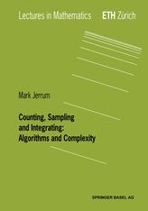  Counting, Sampling and Integrating: Algorithms and Complexity