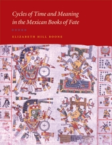  Cycles of Time and Meaning in the Mexican Books of Fate