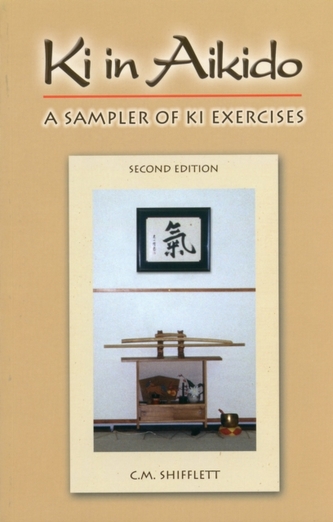 Ki In Aikido, 2Nd Ed.  Ki In Aikido, 2Nd Ed.